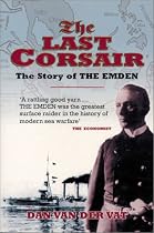 The Last Corsair: The Story of the "Emden"