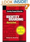 Identity Branding Revisited - Creating Prospect Attraction