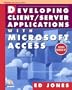 Developing Client/Server Applications With Microsoft Access