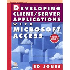 Developing Client/Server Applications With Microsoft Access