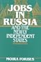 Jobs in Russia and the Newly Independent States