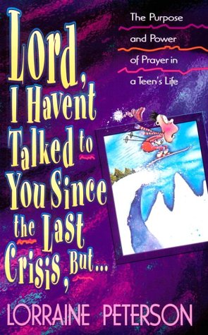 Lord, I Haven't Talked to You Since the Last Crisis, but...