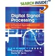 Digital Signal Processing: A Practical Approach (2nd Edition) by  Emmanuel Ifeachor and Barrie Jervis