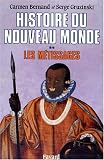Histoire du Nouveau Monde, tome 2 : Les Métissages, 1550-1640