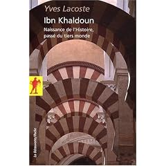 Ibn Khaldoun : Naissance de l'Histoire, pass� du tiers monde
