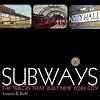 Subways: The Tracks That Built New York City