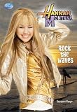 Rock The Waves (Turtleback School & Library Binding Edition) (Hannah Montana)