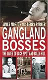 Gangland Bosses: The Lives of Jack Spot and Billy Hill