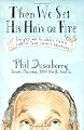 Then We Set His Hair on Fire: Insights and Accidents from a Hall of Fame Career in Advertising