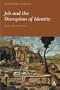 Job and the Disruption of Identity: Reading Beyond Barth