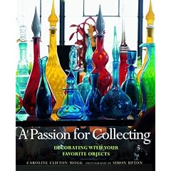 A Passion for Collecting: Decorating with Your Favorite Objects