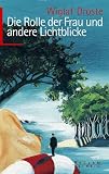 Die Rolle der Frau und andere Lichtblicke - Wiglaf Droste