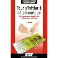 Pour s'initier � l'�lectronique