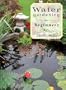 Water Gardening for Beginners