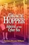Grace Hopper: Admiral of the Cyber Sea (Library of Naval Biography)