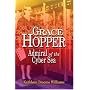 Grace Hopper: Admiral Of The Cyber Sea (Library of Naval Biography)