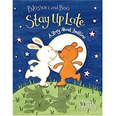 Blossom and Boo Stay Up Late: A Story About Bedtime