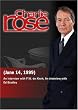 Charlie Rose with F.W. de Klerk; Ed Bradley (June 14, 1999)