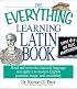 The Everything Learning Latin Book