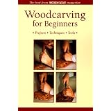 Woodcarving for Beginners: Projects, Techniques, Tools - The Best from 'Woodcarving' Magazine (Master Craftsmen)'