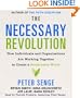 The Necessary Revolution: How Individuals And Organizations Are Working Together to Create a Sustainable World