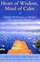 Heart of Wisdom, Mind of Calm: Guided Meditations to Deepen Your Spiritual Practice