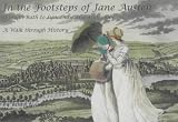 In the Footsteps of Jane Austen; Through Bath to Lyncombe and Widcombe: A Walk Through History