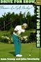 Drive for Show, Putt for Dough: Memoirs of a Golf Hustler