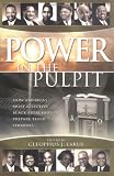 Power in the Pulpit: How Americas Most Effective Black Preachers Prepare Their Sermons
