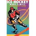 Ice Hockey Made Simple: A Spectator's Guide (4th Edition) (Spectator Guide Series) by  P. J. Harari and Dave Ominsky