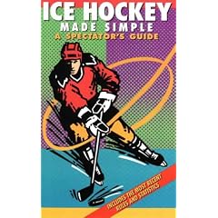 Ice Hockey Made Simple: A Spectator's Guide