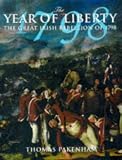 The year of liberty : the history of the Great Irish Rebellion of 1798