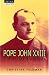 Pope John XXIII: A Spiritual Biography (Lives & Legacies)