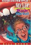 My Life as a Human Hairball (The Incredible Worlds of Wally McDoogle #15)