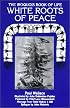 White Roots of Peace: Iroquois Book of Life