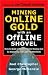 Mining Online Gold with an Offline Shovel