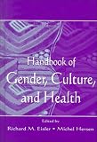Handbook of Gender, Culture and Health