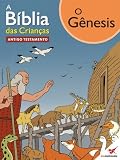 A Bíblia das Crianças - Quadrinhos O Gênesis (Portuguese Edition)