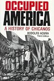  : Occupied America: A History of Chicanos