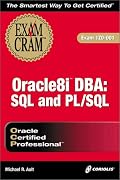 Oracle8i DBA: SQL and PL/SQL Exam Cram (Exam: 1Z0-001)