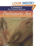 The Cambridge Illustrated History of Prehistoric Art (Cambridge Illustrated Histories)