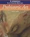 Book The Cambridge Illustrated History of Prehistoric Art (Cambridge Illustrated Histories)