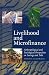 Livelihood and Microfinance: Anthropological and Sociological Perspectives on Savings and Debt