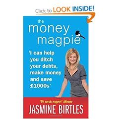 The Money Magpie: I can help you ditch your debts, make money and save �1000s: The Ultimate Guide to Savvy Saving, Ditching Your Debts and Making Money