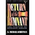 Return of the Remnant: The Rebirth of Messianic Judaism by Michael Schiffman