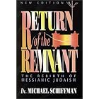 Return of the Remnant: The Rebirth of Messianic Judaism by Michael Schiffman