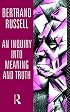 Inquiry into Meaning and Truth