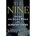 The Nine: Inside the Secret World of the Supreme Court