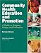 Community Health Education & Promotion, Second Edition