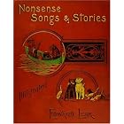 Nonsense Songs and Stories: Fascimile of the 1888 Edition by Edward Lear